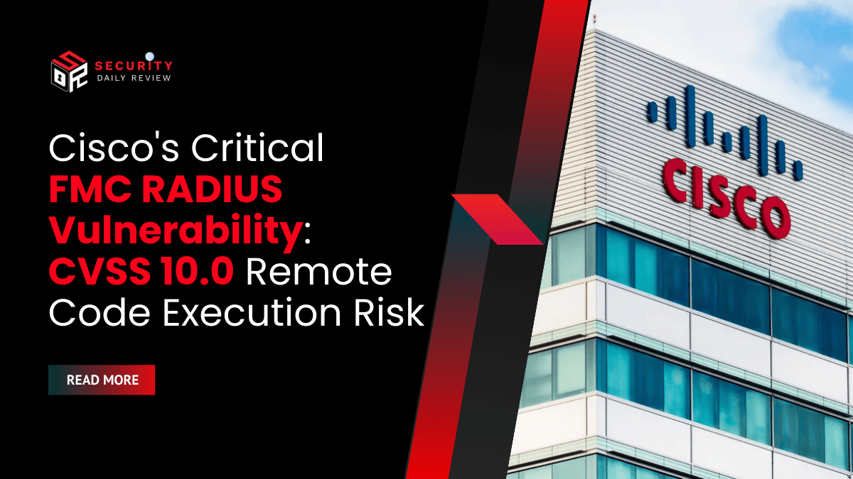 Cisco's Critical FMC RADIUS Vulnerability CVSS 10.0 Remote Code Execution Risk