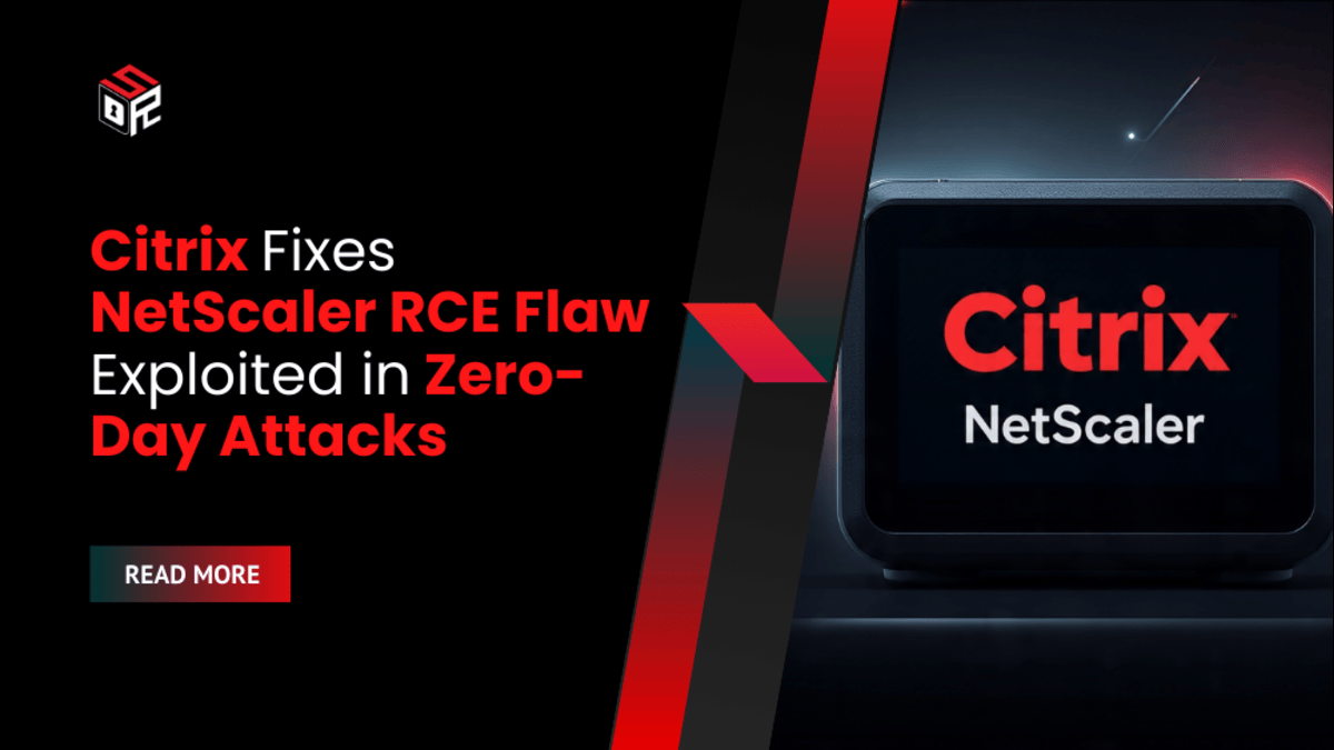 Citrix Fixes NetScaler RCE Flaw Exploited in Zero-Day Attacks