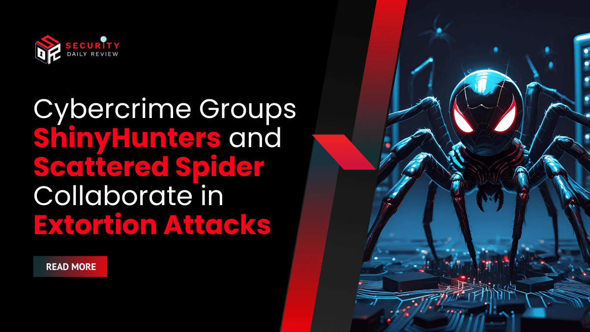 Cybercrime Groups ShinyHunters and Scattered Spider Collaborate in Extortion Attacks