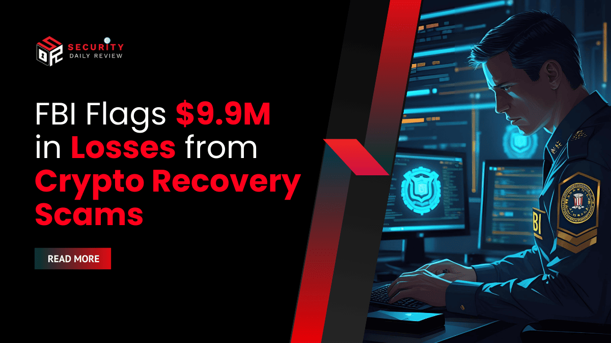 FBI Flags 9.9M in Losses from Crypto Recovery Scams