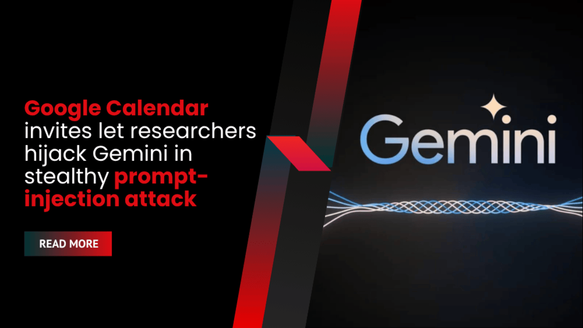 Google Calendar invites let researchers hijack Gemini in stealthy prompt-injection attack