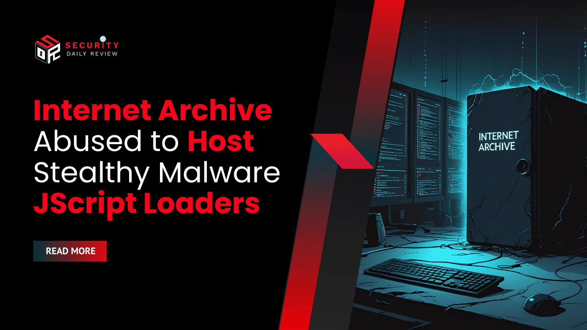 Internet Archive Abused to Host Stealthy Malware JScript Loaders