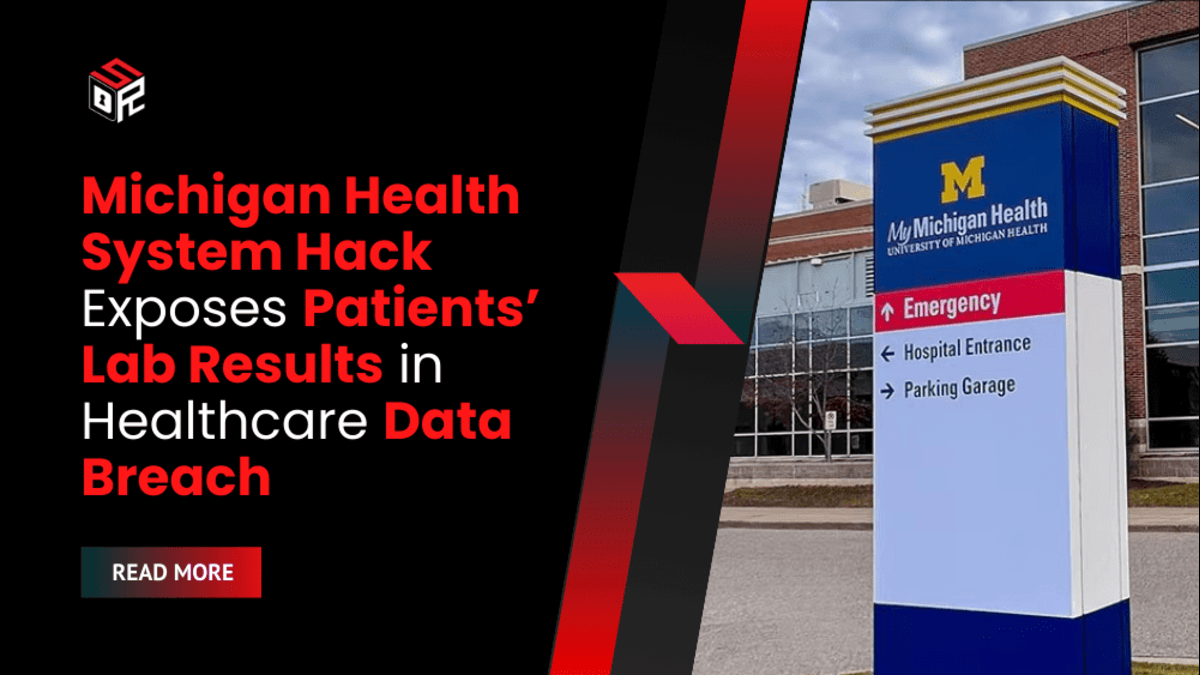Michigan Health System Hack Exposes Patients’ Lab Results in Healthcare Data Breach