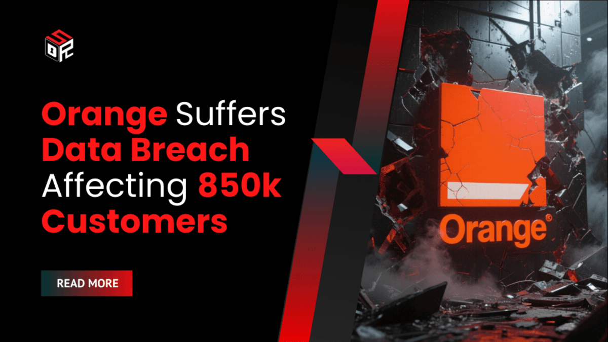 Orange Suffers Data Breach Affecting 850k Customers