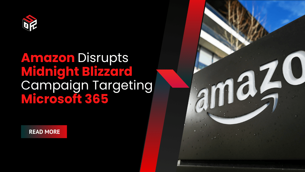 Amazon Disrupts Midnight Blizzard Campaign Targeting Microsoft 365