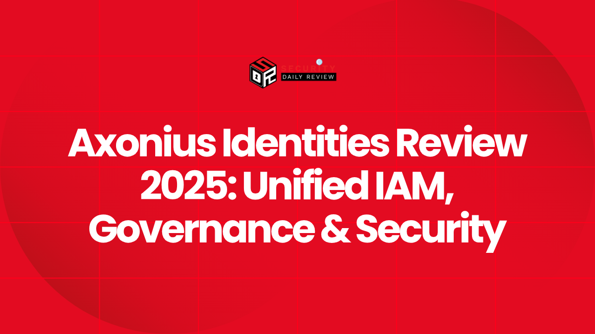 Axonius Identities Review 2025 Unified IAM, Governance & Security