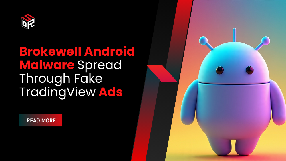 Brokewell Android Malware Spread Through Fake TradingView Ads