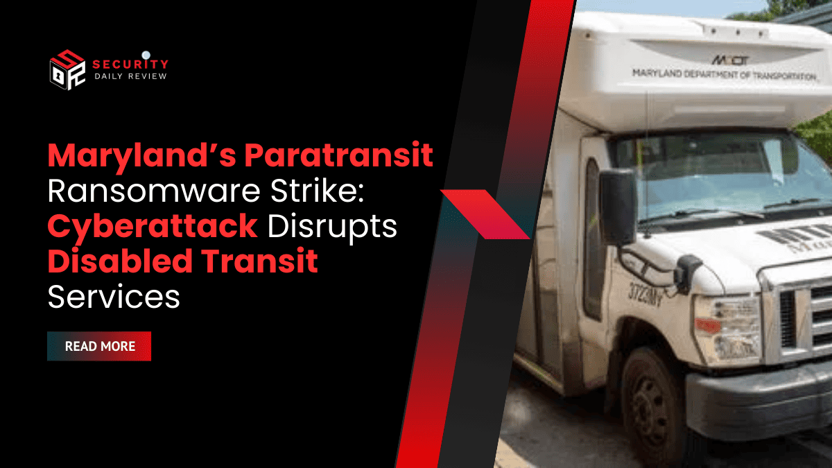 Maryland’s Paratransit Ransomware Strike Cyberattack Disrupts Disabled Transit Services