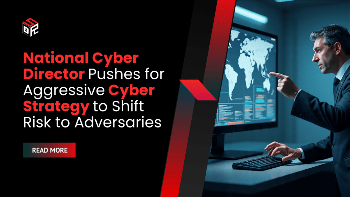 National Cyber Director Pushes for Aggressive Cyber Strategy to Shift Risk to Adversaries