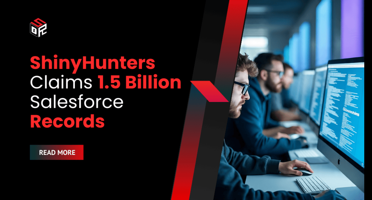 ShinyHunters Claims 1.5 Billion Salesforce Records