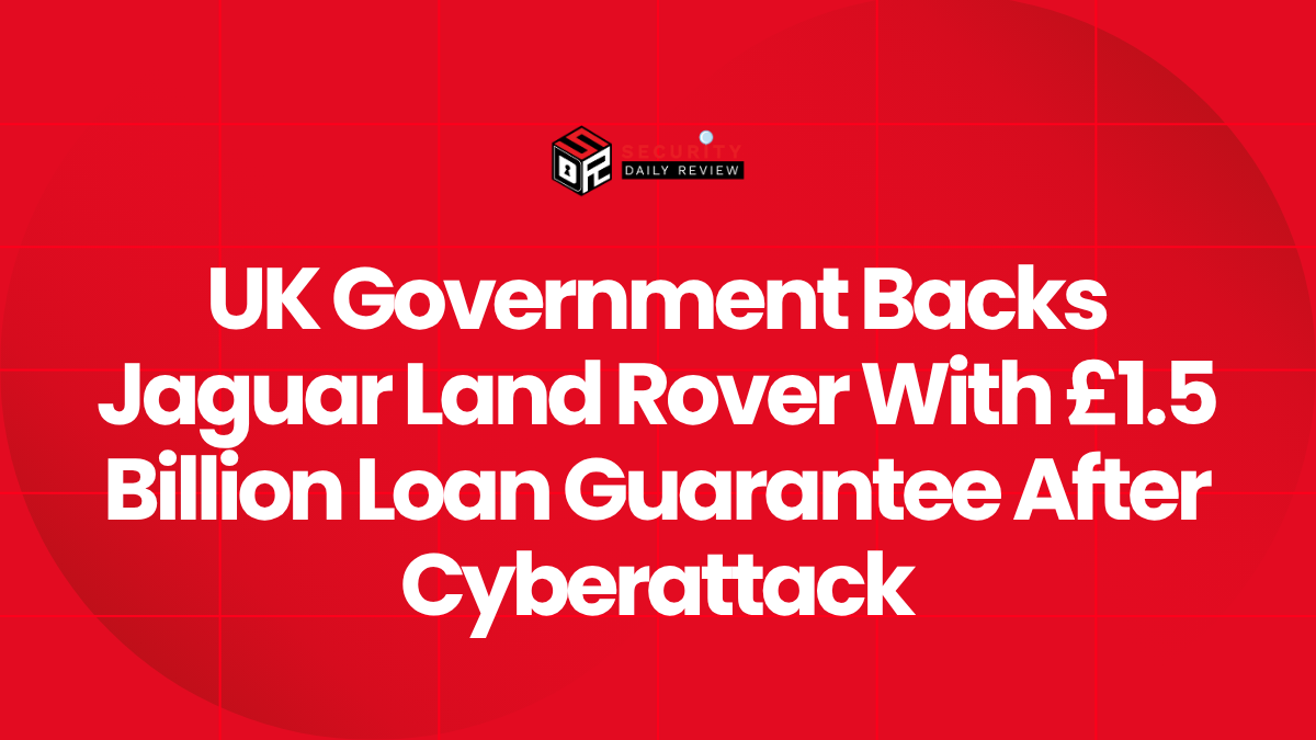 UK Government Backs Jaguar Land Rover With £1.5 Billion Loan Guarantee After Cyberattack