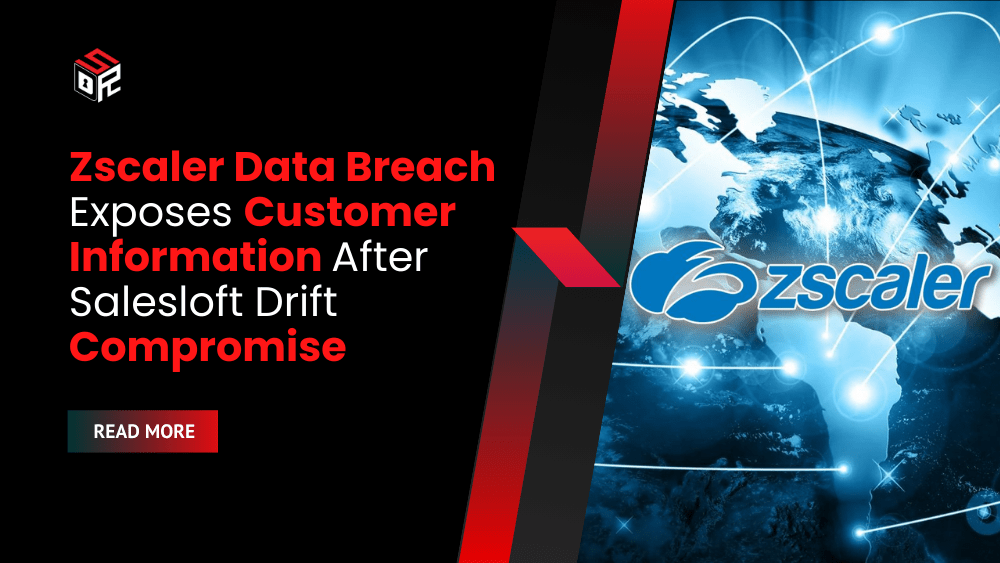 Zscaler Data Breach Exposes Customer Information After Salesloft Drift Compromise