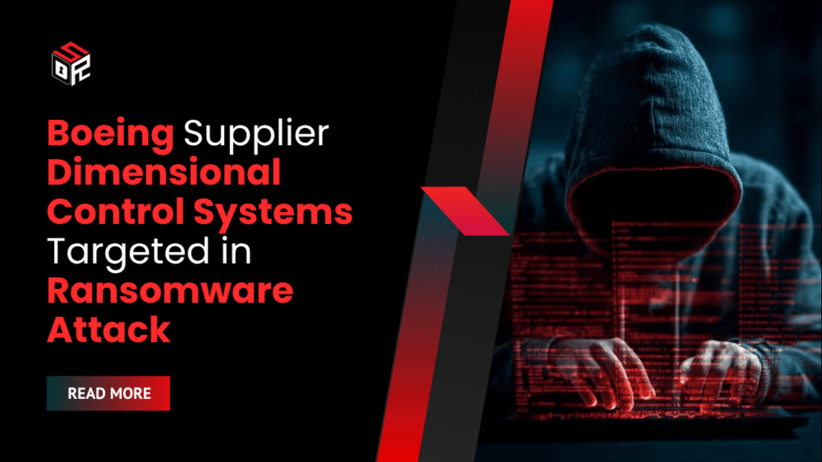 Boeing Supplier Dimensional Control Systems Targeted in Ransomware Attack
