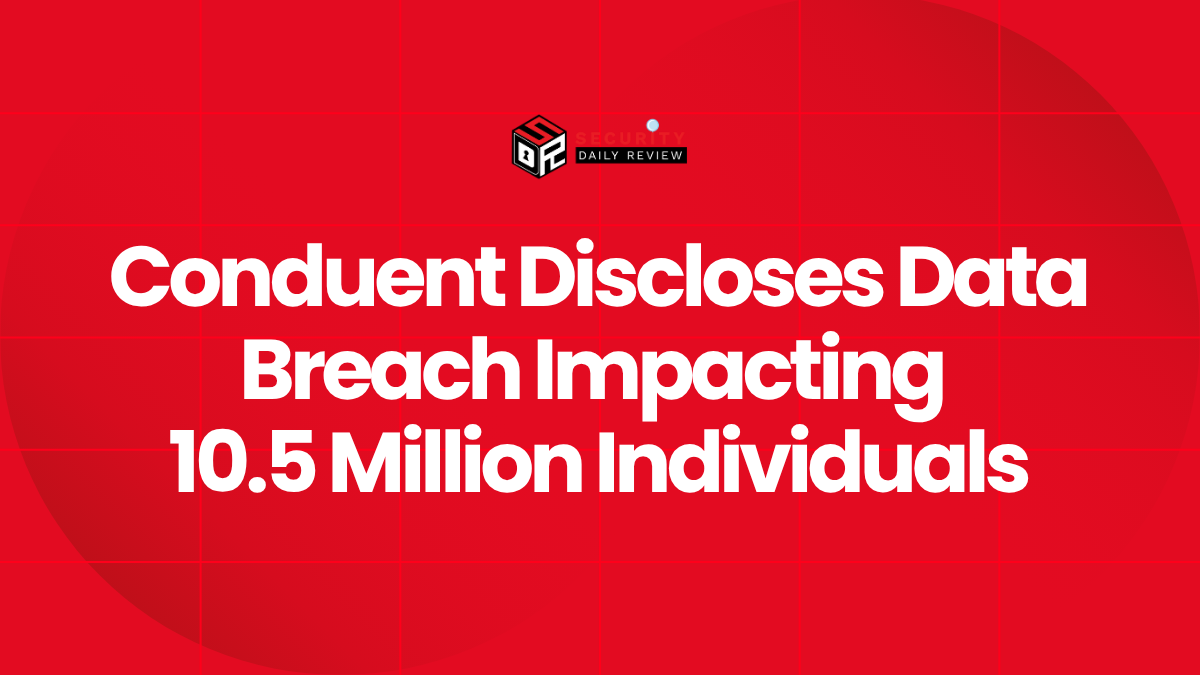 Conduent Discloses Data Breach Impacting 10.5 Million Individuals