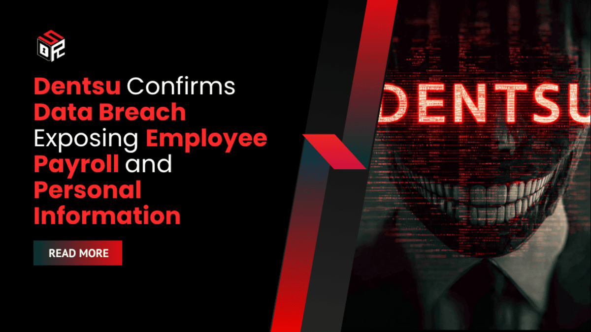 Dentsu Confirms Data Breach Exposing Employee Payroll and Personal Information