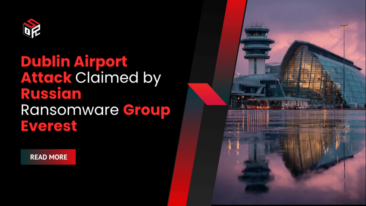 Dublin Airport Attack Claimed by Russian Ransomware Group Everest