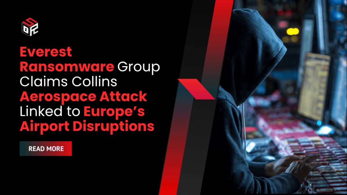 Everest Ransomware Group Claims Collins Aerospace Attack Linked to Europe’s Airport Disruptions