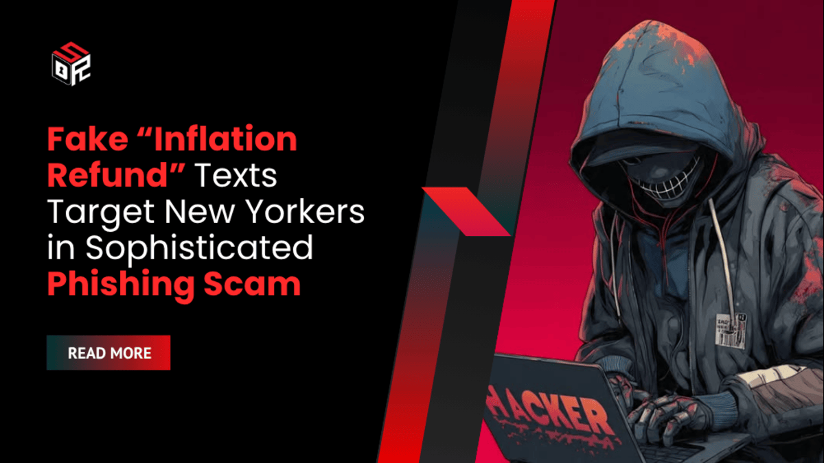 Fake “Inflation Refund” Texts Target New Yorkers in Sophisticated Phishing Scam