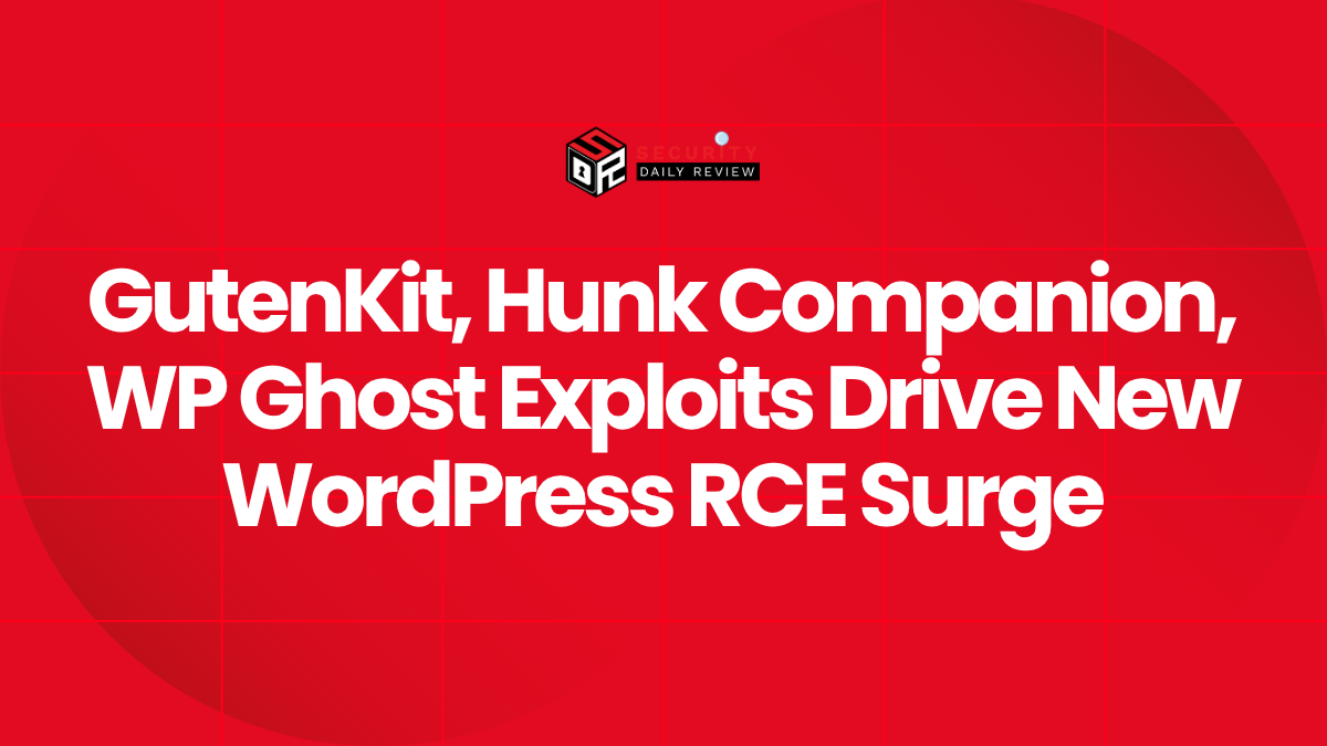 GutenKit, Hunk Companion, WP Ghost Exploits Drive New WordPress RCE Surge