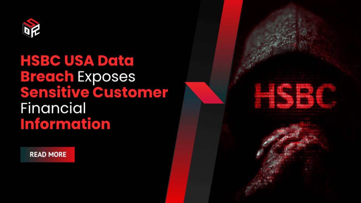 HSBC USA Data Breach Exposes Sensitive Customer Financial Information