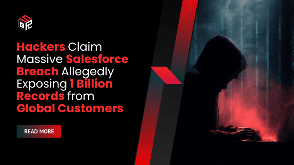 Hackers Claim Massive Salesforce Breach Allegedly Exposing 1 Billion Records from Global Customers
