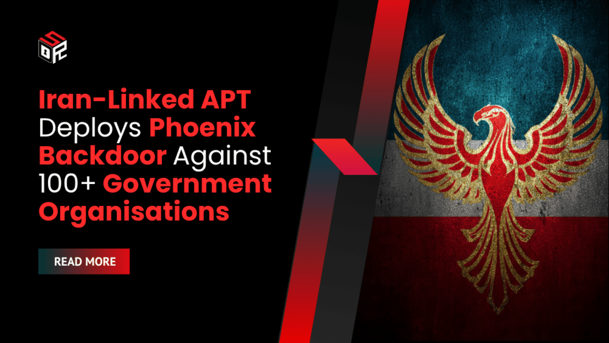 Iran-Linked APT Deploys Phoenix Backdoor Against 100+ Government Organisations