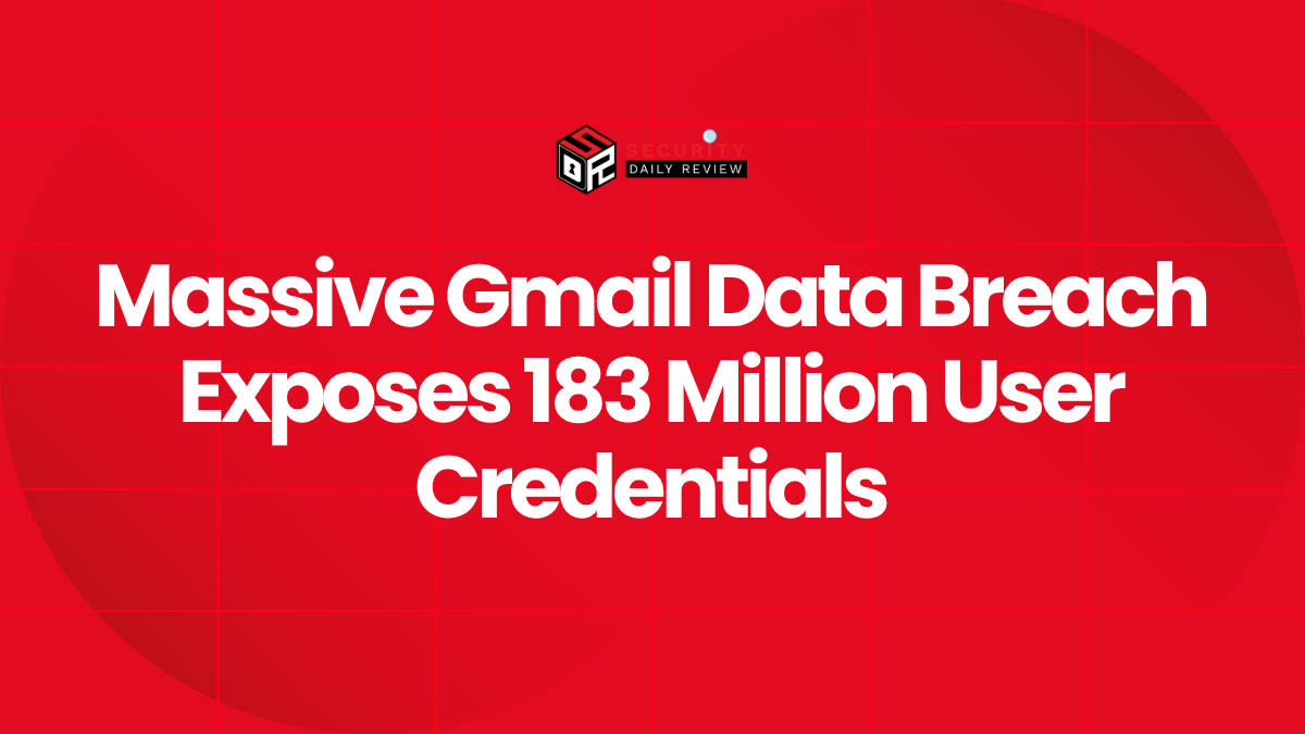 Massive Gmail Data Breach Exposes 183 Million User Credentials