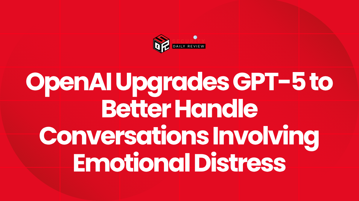 OpenAI Upgrades GPT-5 to Better Handle Conversations Involving Emotional Distress