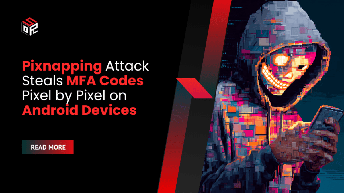 Pixnapping Attack Steals MFA Codes Pixel by Pixel on Android Devices