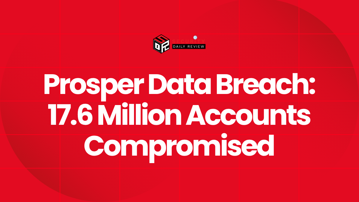 Prosper Data Breach 17.6 Million Accounts Compromised