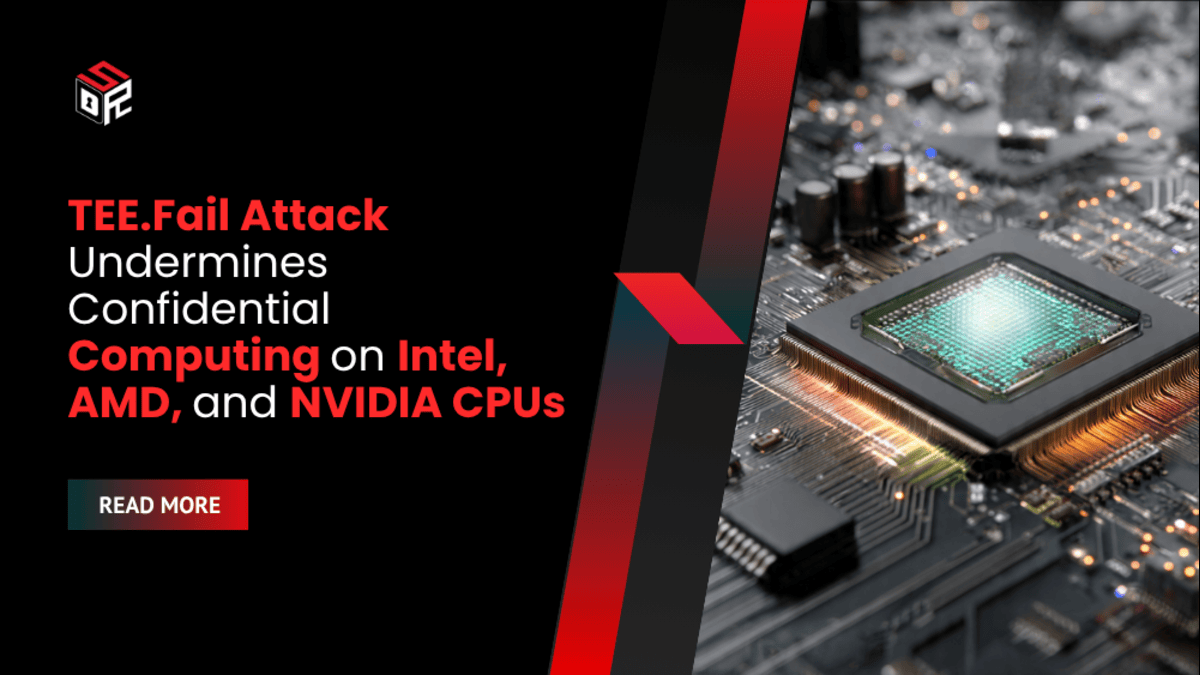 TEE.Fail Attack Undermines Confidential Computing on Intel, AMD, and NVIDIA CPUs