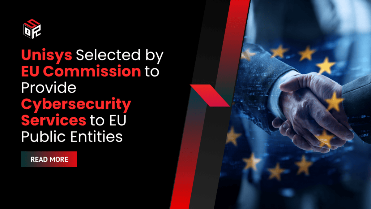 Unisys Selected by EU Commission to Provide Cybersecurity Services to EU Public Entities