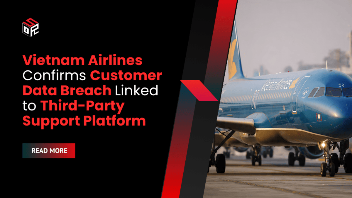 Vietnam Airlines Confirms Customer Data Breach Linked to Third-Party Support Platform