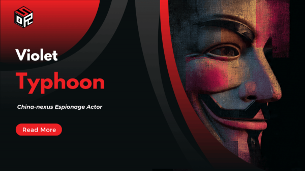 Violet Typhoon: China-Nexus Espionage Actor - Threat Actors
