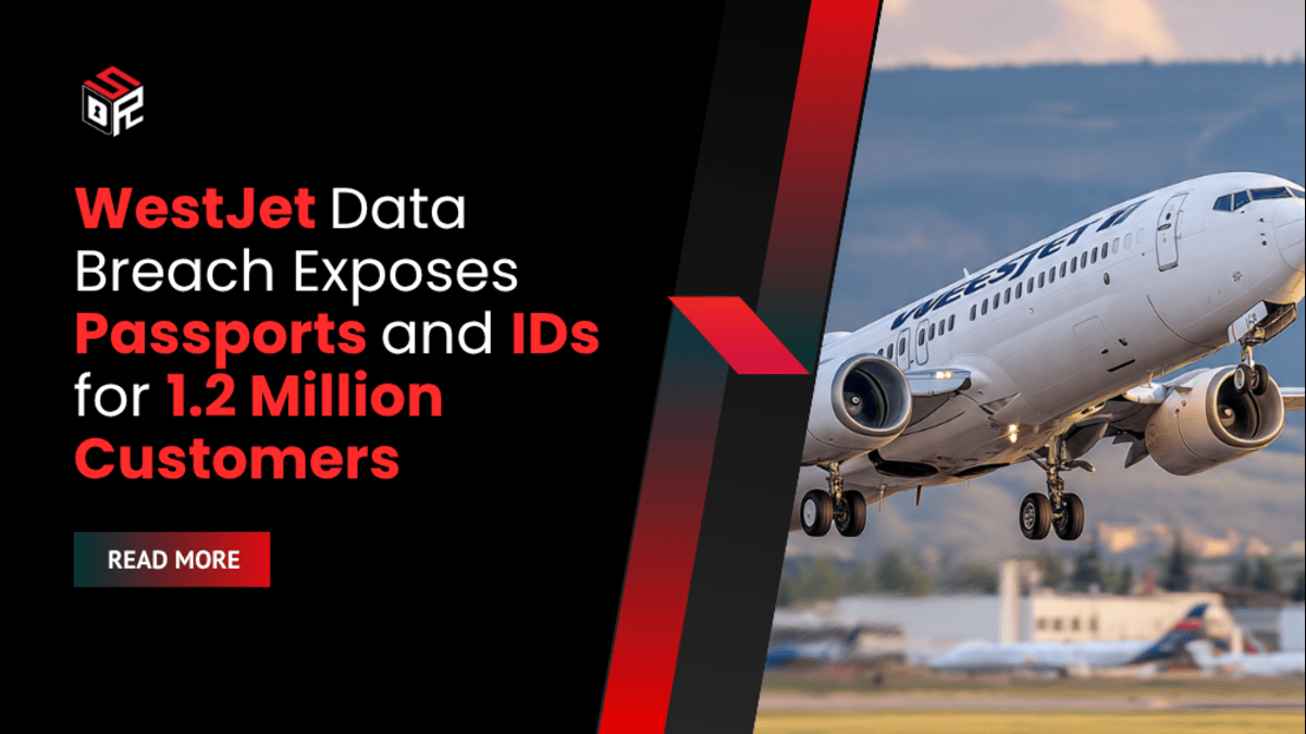 WestJet Data Breach Exposes Passports and IDs for 1.2 Million Customers