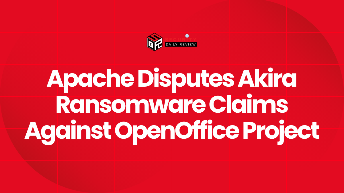 Apache Disputes Akira Ransomware Claims Against OpenOffice Project