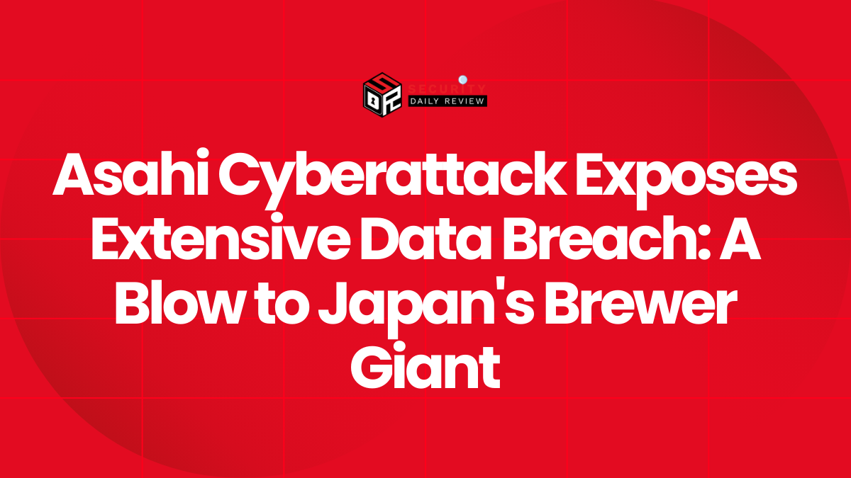 Asahi Cyberattack Exposes Extensive Data Breach A Blow to Japan's Brewer Giant