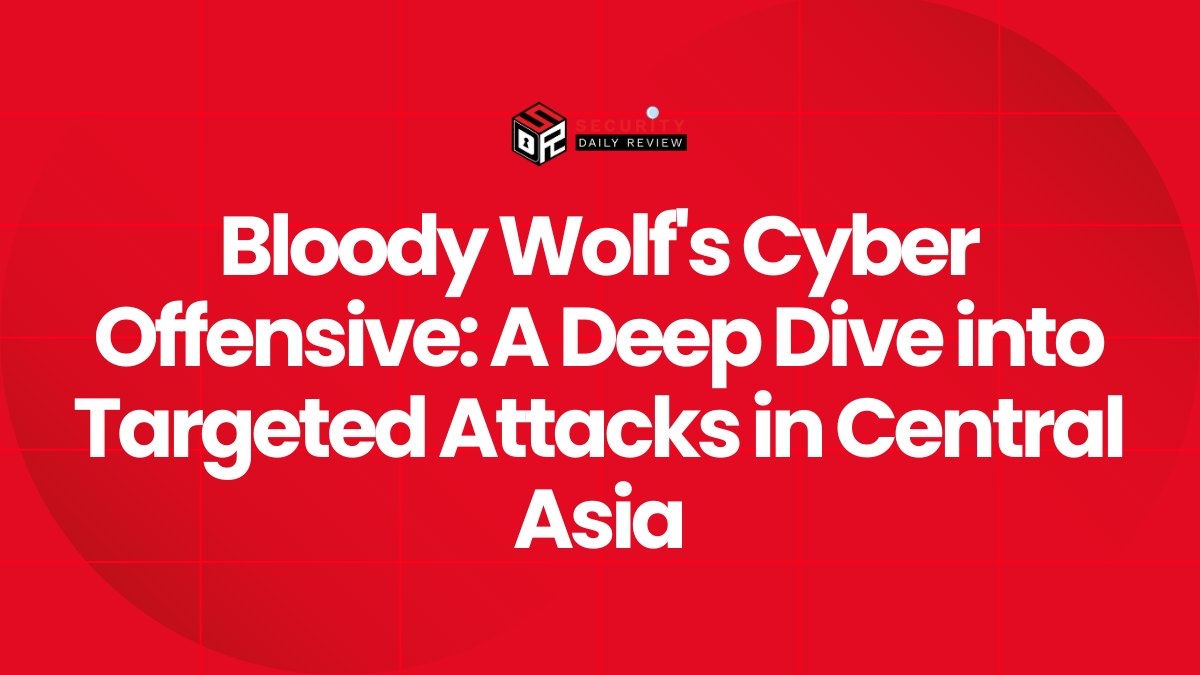 Bloody Wolf's Cyber Offensive A Deep Dive into Targeted Attacks in Central Asia