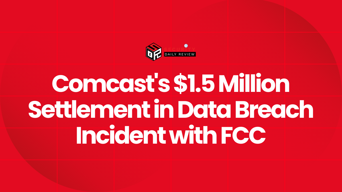 Comcast's $1.5 Million Settlement in Data Breach Incident with FCC