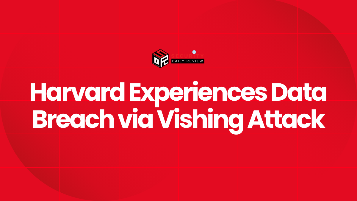 Harvard Experiences Data Breach via Vishing Attack