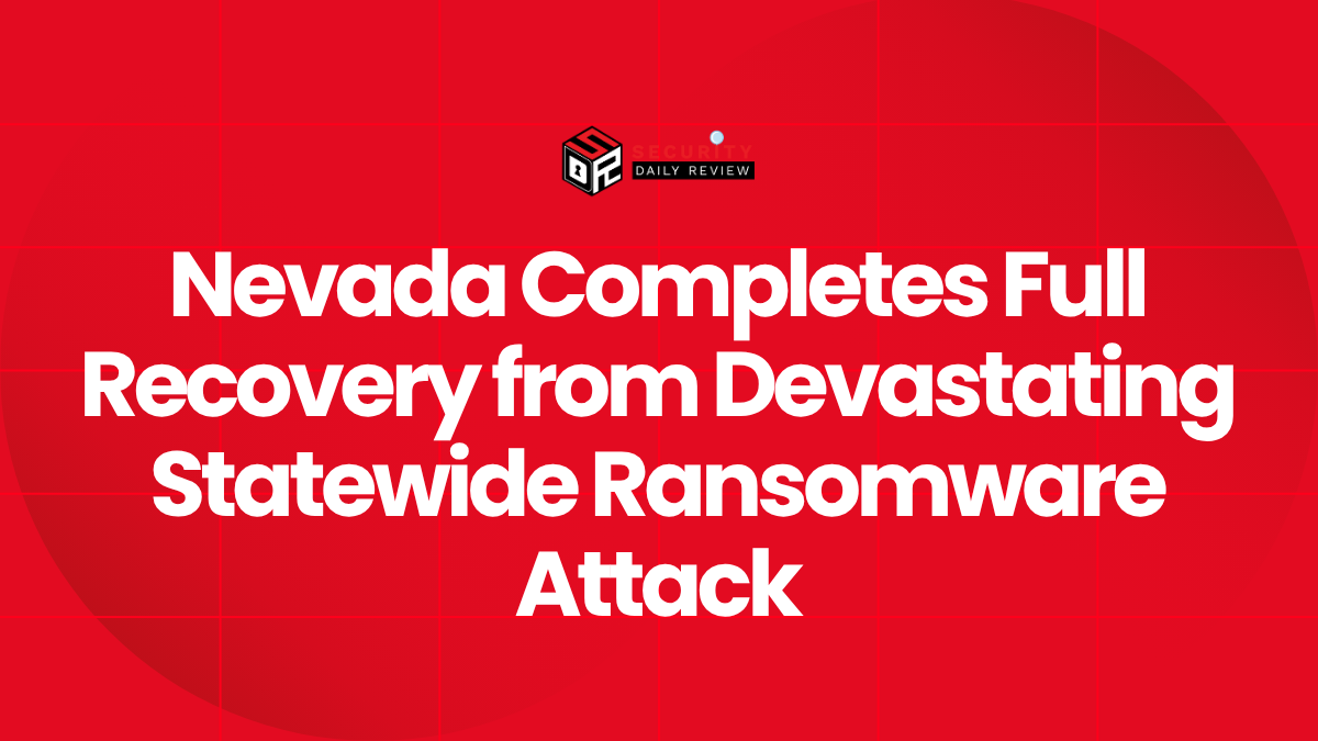 Nevada Completes Full Recovery from Devastating Statewide Ransomware Attack