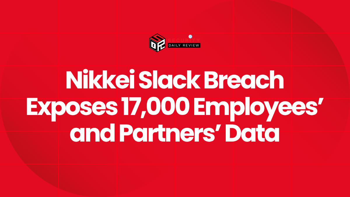 Nikkei Slack Breach Exposes 17,000 Employees’ and Partners’ Data