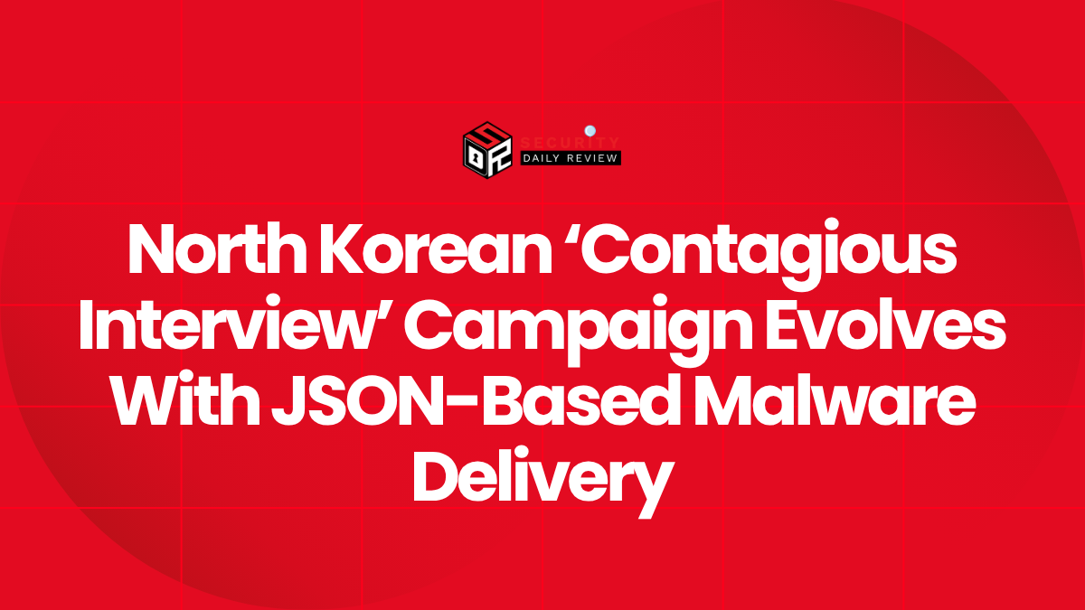 North Korean ‘Contagious Interview’ Campaign Evolves With JSON-Based Malware Delivery
