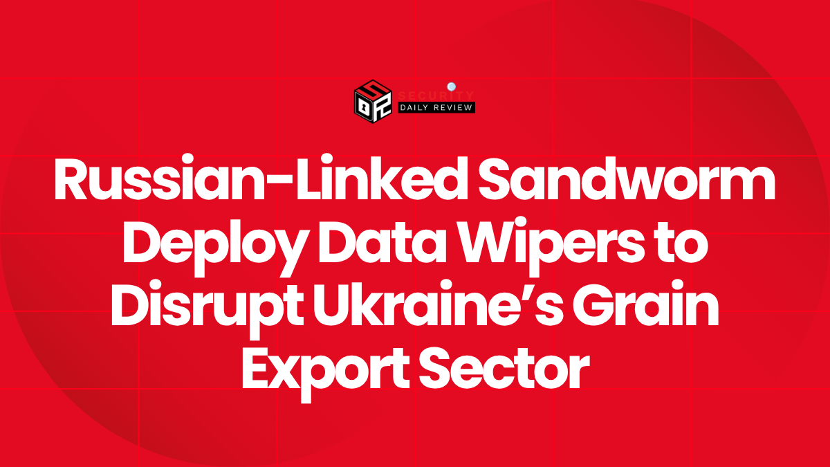 Russian-Linked Sandworm Deploy Data Wipers to Disrupt Ukraine’s Grain Export Sector
