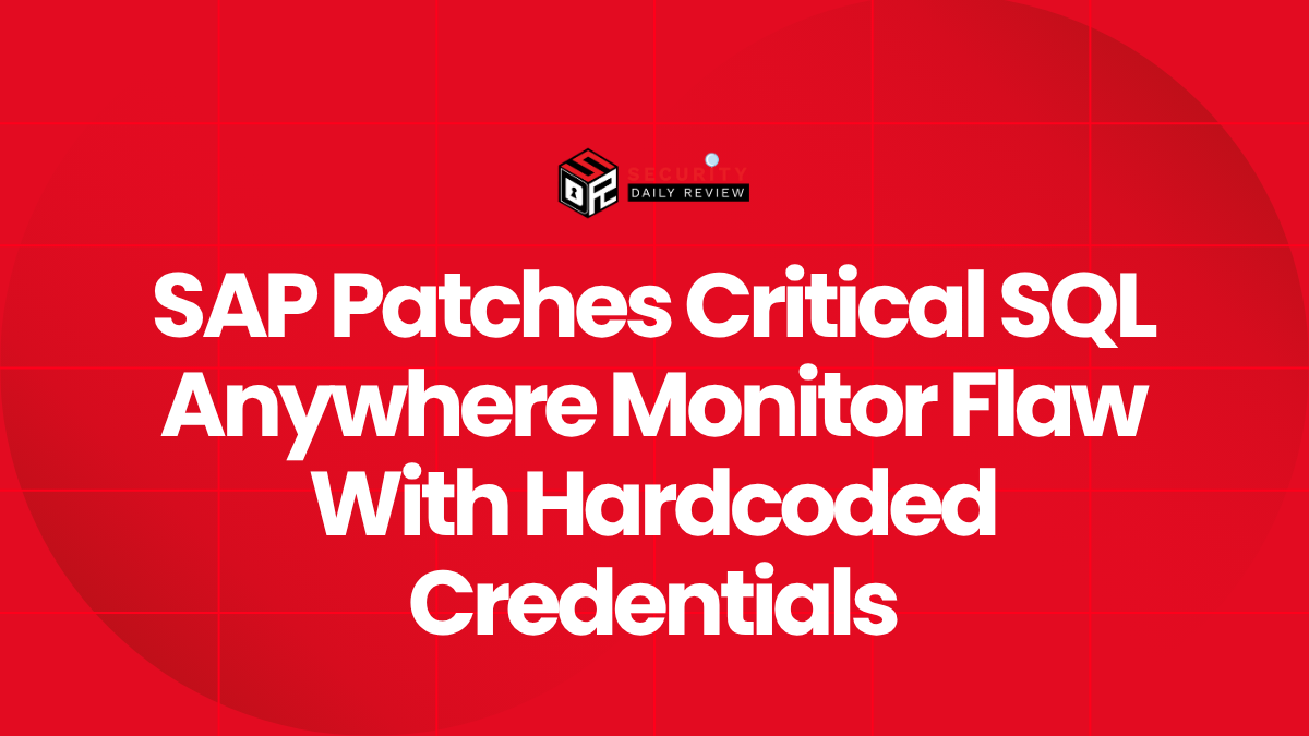 SAP Patches Critical SQL Anywhere Monitor Flaw With Hardcoded Credentials
