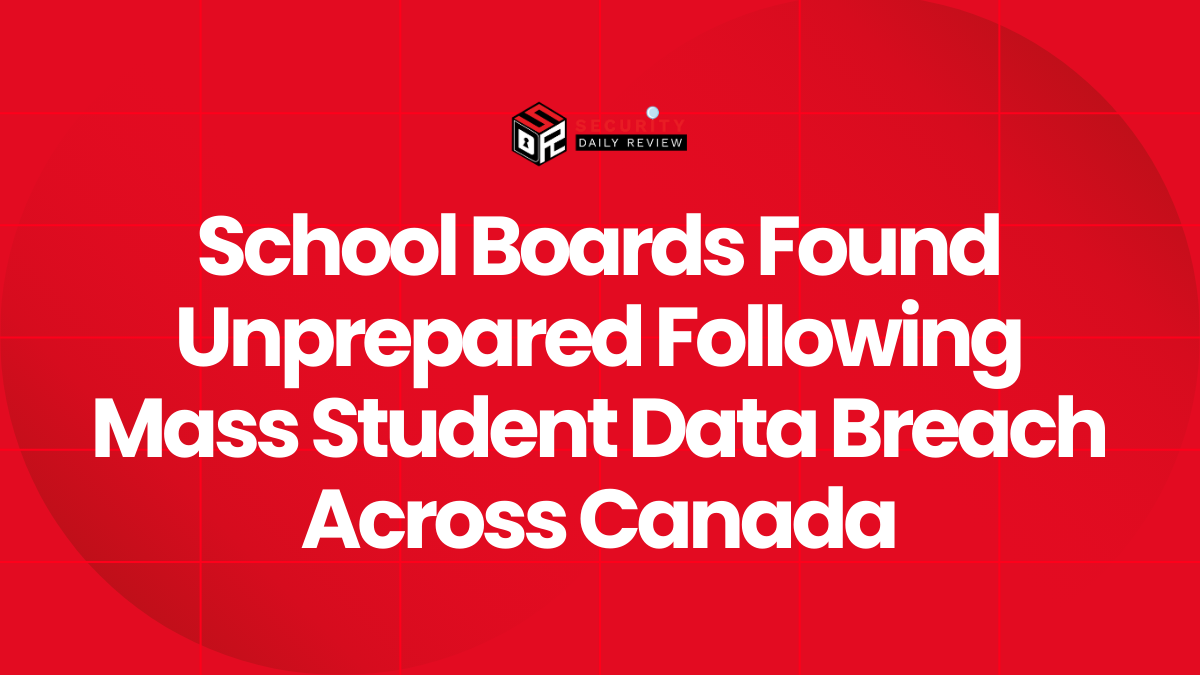 School Boards Found Unprepared Following Mass Student Data Breach Across Canada