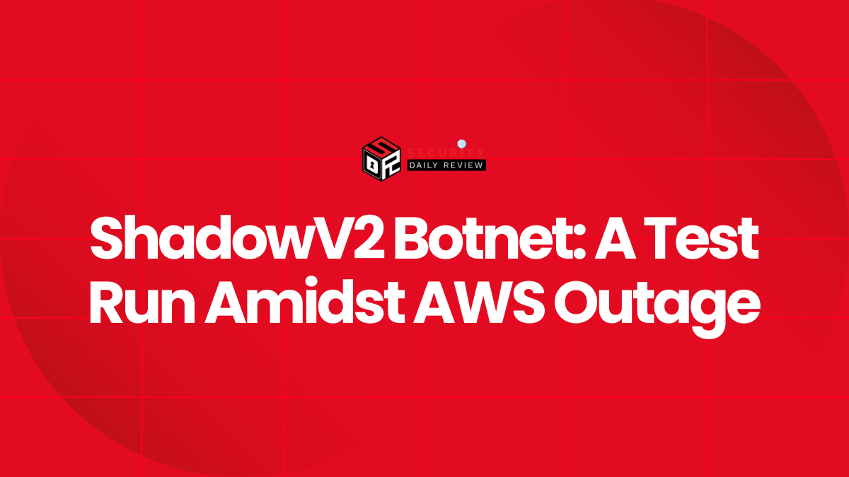 ShadowV2 Botnet A Test Run Amidst AWS Outage