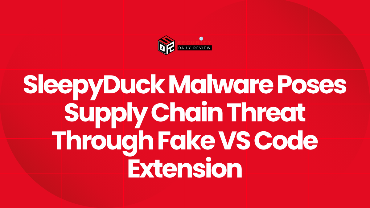 SleepyDuck Malware Poses Supply Chain Threat Through Fake VS Code Extension