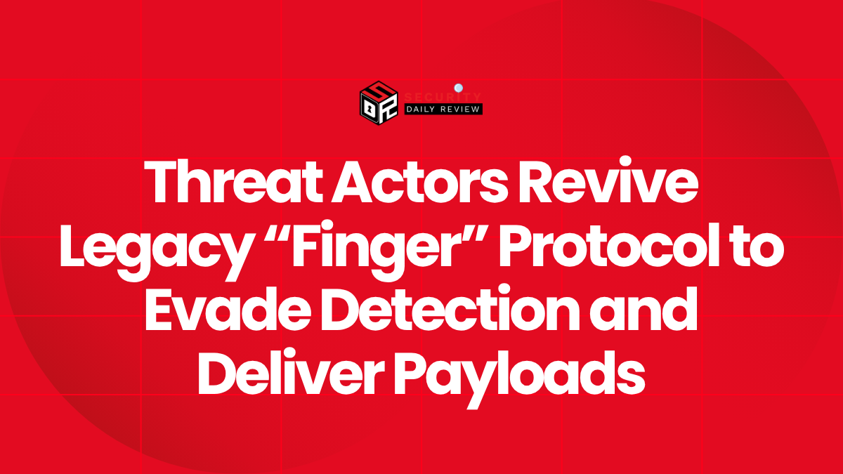 Threat Actors Revive Legacy “Finger” Protocol to Evade Detection and Deliver Payloads