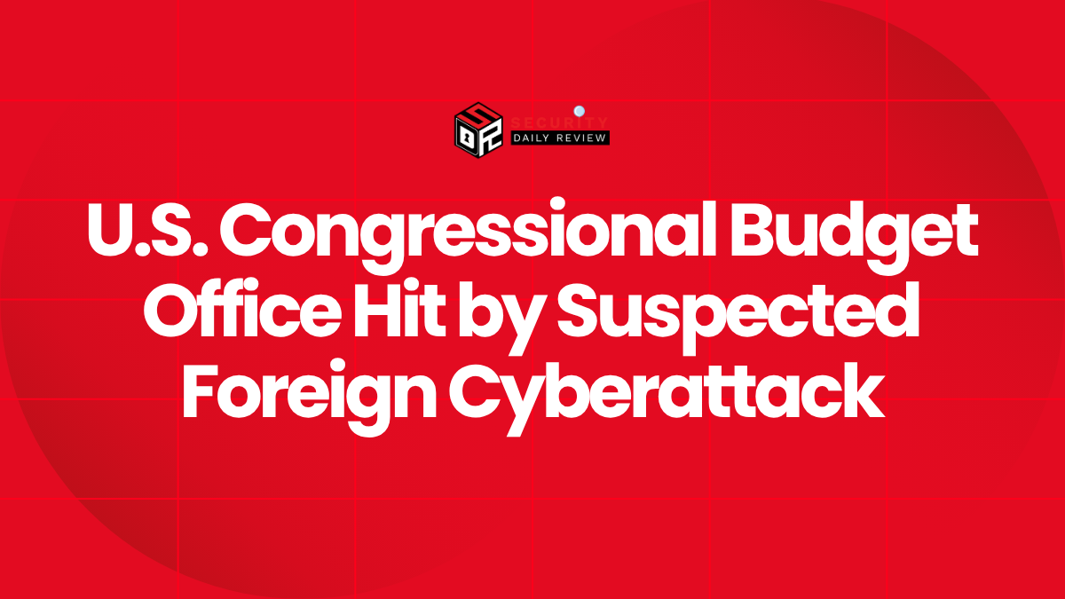 U.S. Congressional Budget Office Hit by Suspected Foreign Cyberattack